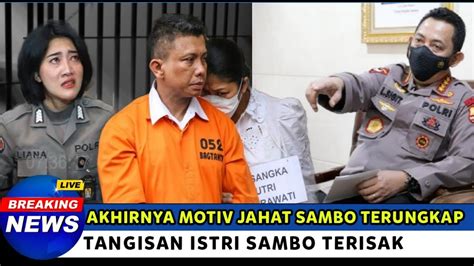 Akhirnya Keceplosan Motiv Jahat Sambo Terungkap Tuntas Tangisan