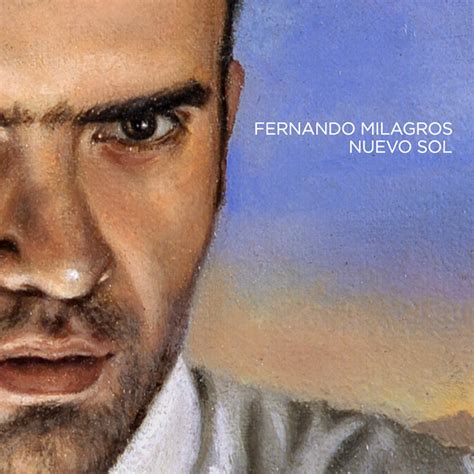 Fernando Milagros Nuevo Sol Lyrics And Tracklist Genius