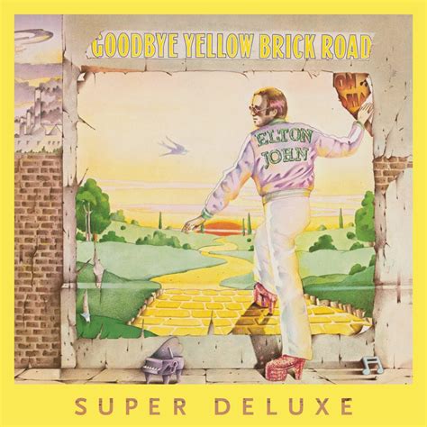 Goodbye Yellow Brick Road 40th Anniversary Super Deluxe Edition Elton John Elton John