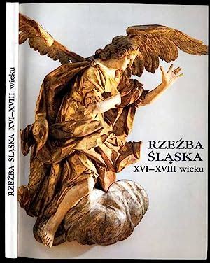 Rzezba Slaska XVI XVIII Wieku Katalog Zbiorow Muzeum Narodowe We