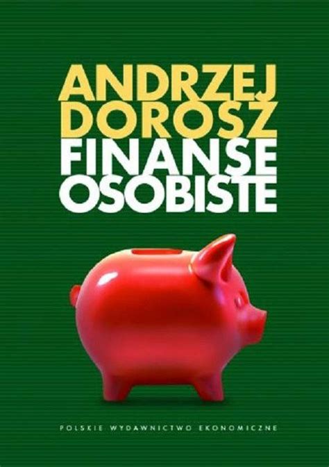 Finanse osobiste Andrzej Dorosz KSIĄŻKA Literatura