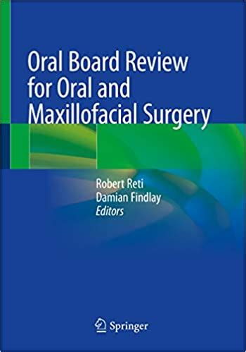 Oral Board Review For Oral And Maxillofacial Surgery A Study Guide For