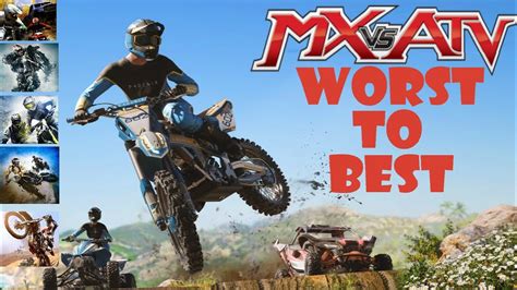 Ranking Every Mx Vs Atv From Worst To Best Top 7 Games Including