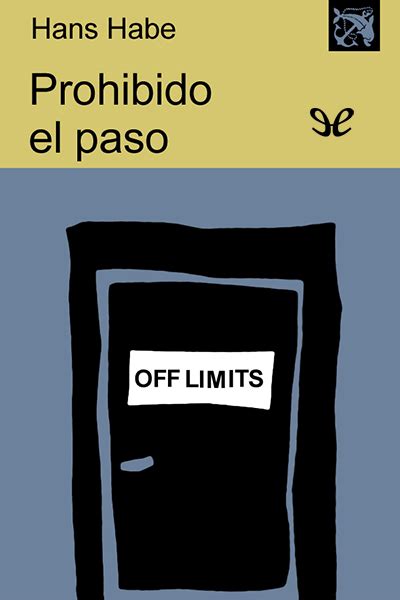 Prohibido El Paso De Hans Habe En PDF MOBI Y EPUB Gratis Epublibre