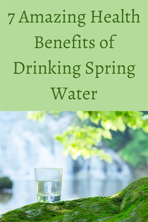 7 Amazing Health Benefits of Drinking Spring Water | Health benefits ...