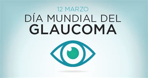 Tus Ojos Son Para Siempre ¡cuídalos Semana Mundial Del Glaucoma