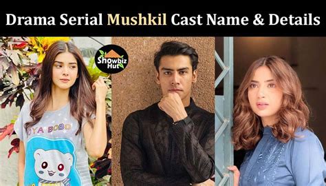 Mushkil Drama Cast Real Name with Pictures - Geo TV | Showbiz Hut