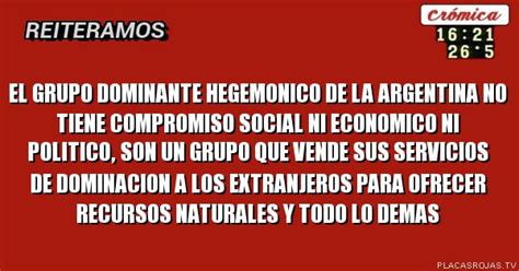 El Grupo Dominante Hegemonico De La Argentina No Tiene Compromiso