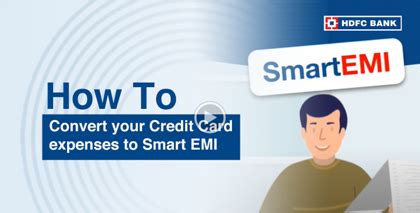 Smart Emi Convert Your Credit Card Spends Into Easy Emis Hdfc Bank