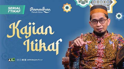 Live Kajian I Tikaf Ustadz Adi Hidayat Youtube