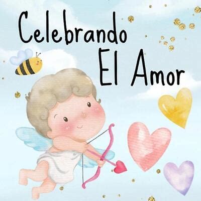 Celebrando El Amor Libros En Espa Ol Para Ni Os Un Maravilloso