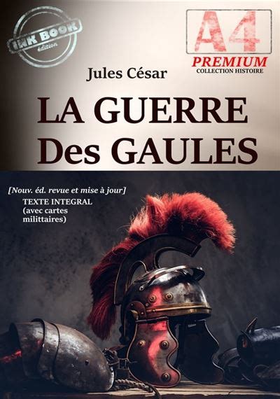 Histoire De France La Guerre Des Gaules Texte Complet Et Annot