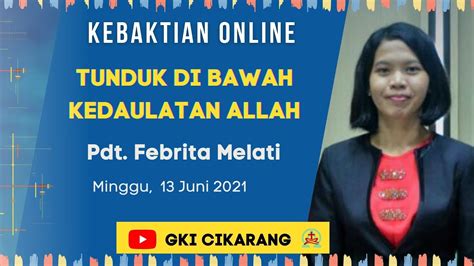 Kebaktian Minggu Gki Cikarang Juni Youtube