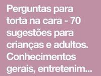 Melhor Ideia De Torta Na Cara Brincadeiras Para Gincana Perguntas