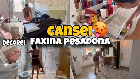 Cansei Faxina Pesadona Na Casa Toda Maior Faxina De A Casa