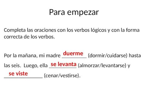 PPTX Para empezar Completa las oraciones con los verbos lógicos y con