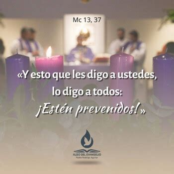 Marcos 13 33 37 I Domingo De Adviento B Algo Del Evangelio