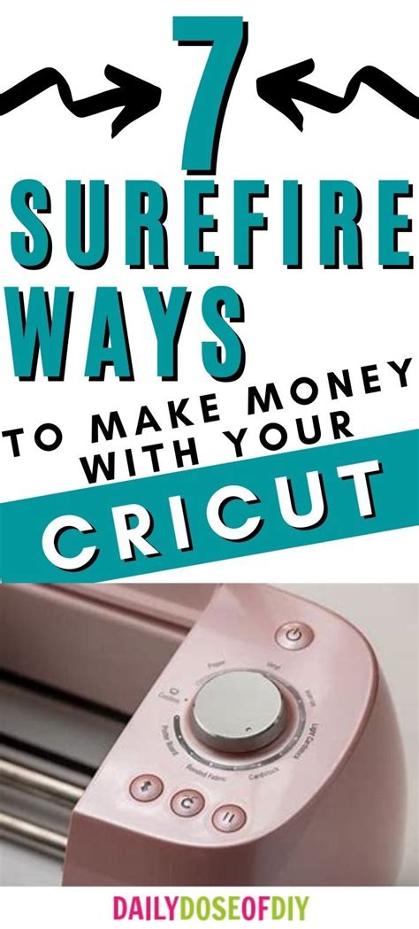 7 Surefire Ways To Make Money With Your Cricut Cricut How To Make