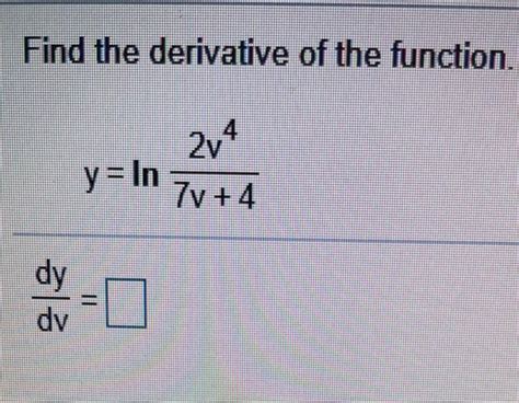 Solved Find The Derivative Of The Given Function Y 6x In