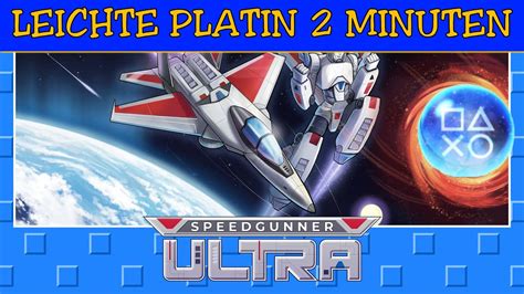 SPEEDGUNNER ULTRA Leichte Platin In 2 Minuten Mit Cheat Code