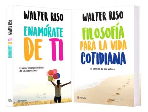 Walter Riso Enamórate De Ti Filosofía Vida Cotidiana Meses Sin Interés