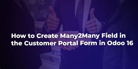 How To Create Many2many Field In The Customer Portal Form In Odoo 16