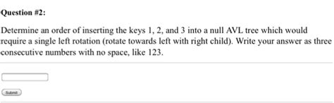 Solved Question Determine An Order Of Inserting The Keys Chegg