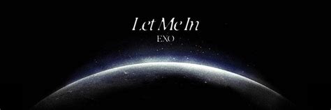 EXO LET ME IN