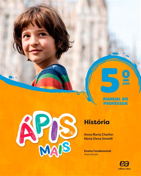 Ápis Mais História 5 ano Editora Ática PNLD e E docente