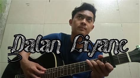 Dalan Liyane Hendra Kumbara Lirik Cover Akustik Youtube