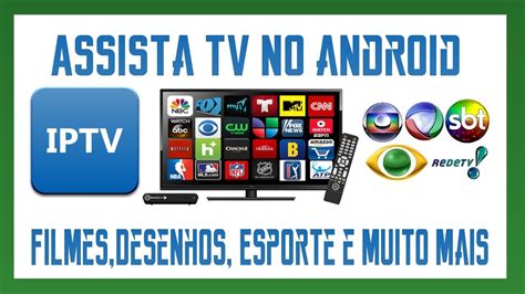 Assista Tv Gr Tis No Seu Android Canais Abertos E Fechados S Ries