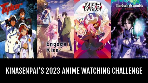 Kinasenpais 2023 Anime Watching Challenge Anime Planet