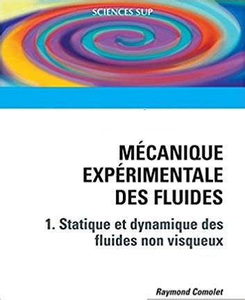 Tout savoir sur la mécanique expérimentale des fluides réels ICEM 14