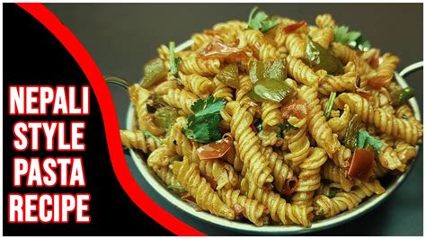 Nepali Style Pastaeasy Recipes Youtube