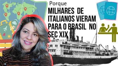 Porque Milhares De Italianos Migraram Para O Brasil No Sec XIX YouTube