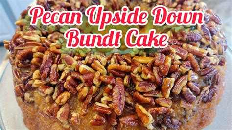 Pecan Upside Down Bundt Cake Youtube