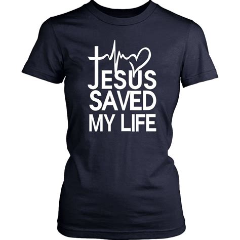 Jesus Saved My Life Womens Christian T Shirt Christian Tshirts Jesus Shirts Christian