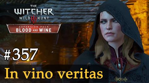 357 In Vino Veritas Let S Play The Witcher 3 Blood And Wine Slow