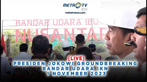 Full Presiden Jokowi Groundbreaking Bandara Ikn November