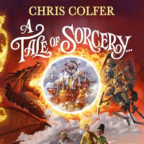 Stream A Tale Of Magic A Tale Of Sorcery Book 3 Written And Read By Chris Colfer From