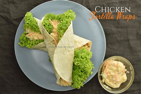 Chicken Tortilla Wraps Tortilla Ayam Mudah Buat Orang Lapo