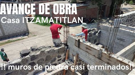 Avance De Obra Muros De Piedra Casi Terminados Casa Itzamatitlan