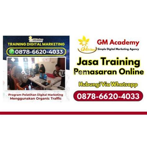 Kursus Pelatihan Digital Marketing Umkm Di Gm Academy Di Malang