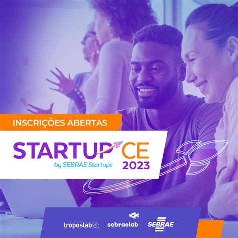 Programa De Aceleração Startupce Está Com Inscrições Abertas Até 15 De Setembro I9brasil