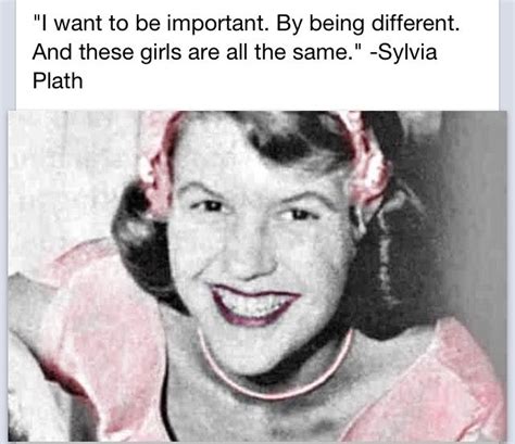 I Am Different Real Quotes Book Quotes Sylvia Plath Quotes Kiss