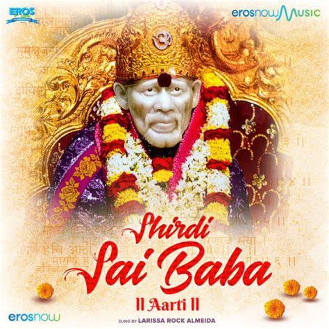 Shirdi Sai Baba Aarti Song Download: Shirdi Sai Baba Aarti MP3 Song Online Free on Gaana.com