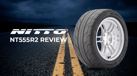 Nitto Nt R Review Unleash Your Car S Potential With These Max