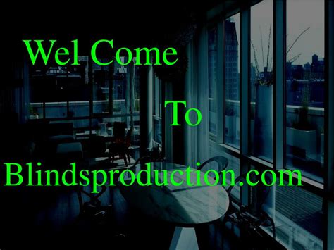 PPT - Blinds production PowerPoint Presentation, free download - ID:7159599