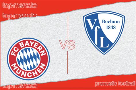 Pronostic Bayern Munich Bochum Bundesliga Et Meilleures Cotes Jouer