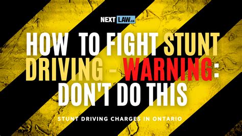 How To Beat Stunt Driving In Ontario Warning Don T Do This